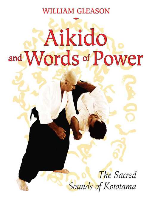 Title details for Aikido and Words of Power by William Gleason - Available